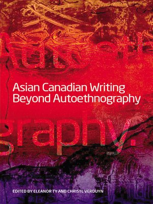 cover image of Asian Canadian Writing Beyond Autoethnography